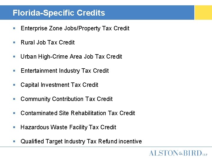 Florida-Specific Credits § Enterprise Zone Jobs/Property Tax Credit § Rural Job Tax Credit §