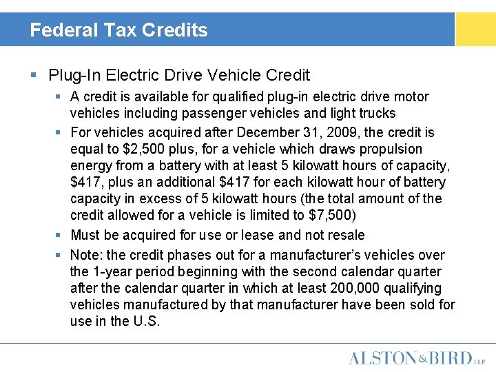 Federal Tax Credits § Plug-In Electric Drive Vehicle Credit § A credit is available