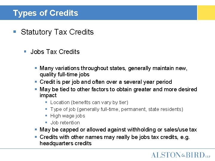 Types of Credits § Statutory Tax Credits § Jobs Tax Credits § Many variations