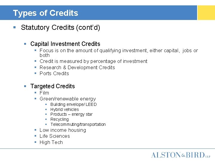 Types of Credits § Statutory Credits (cont’d) § Capital Investment Credits § Focus is