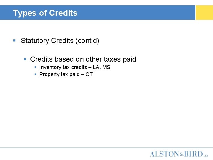 Types of Credits § Statutory Credits (cont’d) § Credits based on other taxes paid