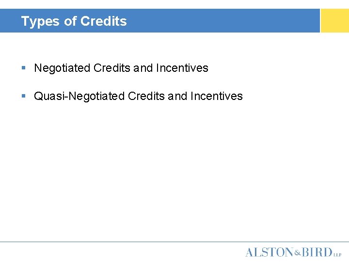 Types of Credits § Negotiated Credits and Incentives § Quasi-Negotiated Credits and Incentives 