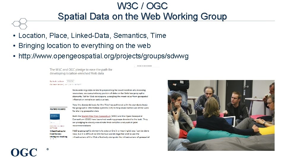 W 3 C / OGC Spatial Data on the Web Working Group • Location,