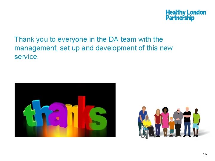 Thank you to everyone in the DA team with the management, set up and