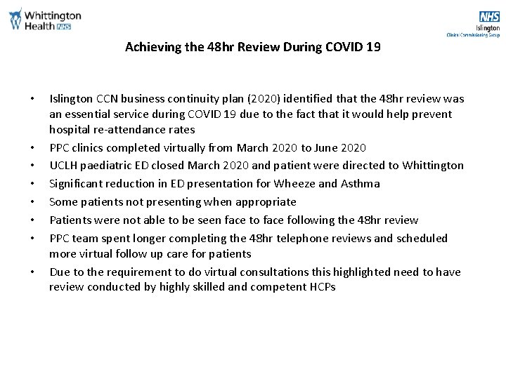 Achieving the 48 hr Review During COVID 19 • • Islington CCN business continuity