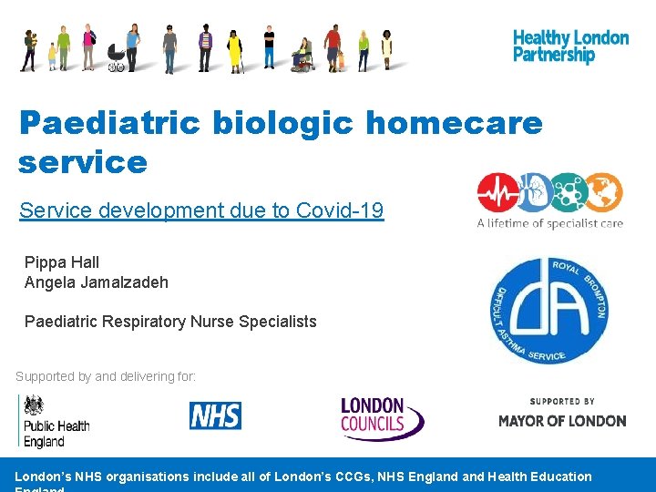 Paediatric biologic homecare service Service development due to Covid-19 Pippa Hall Angela Jamalzadeh Paediatric