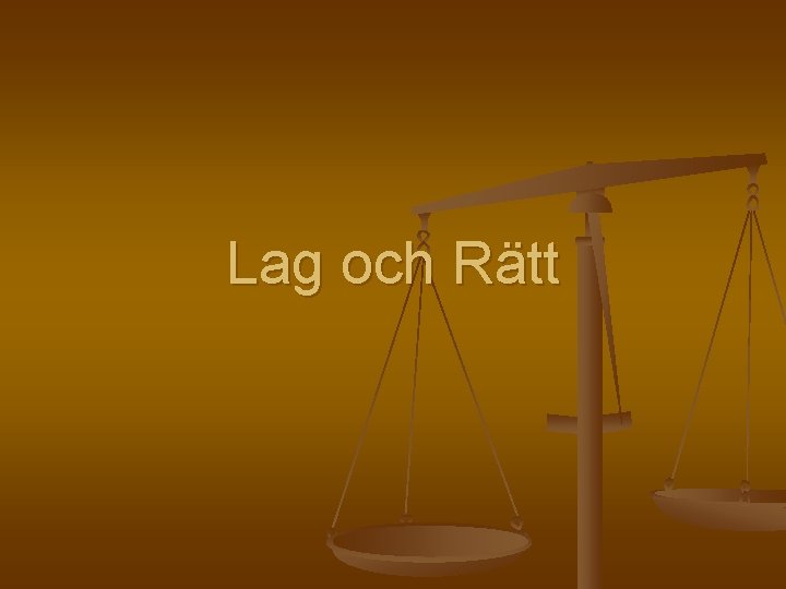 Lag och Rätt 