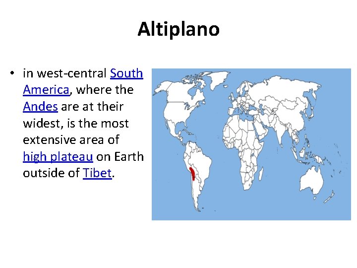 Altiplano • in west-central South America, where the Andes are at their widest, is