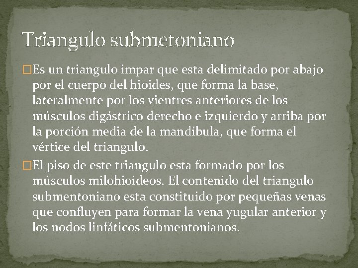 Triangulo submetoniano �Es un triangulo impar que esta delimitado por abajo por el cuerpo