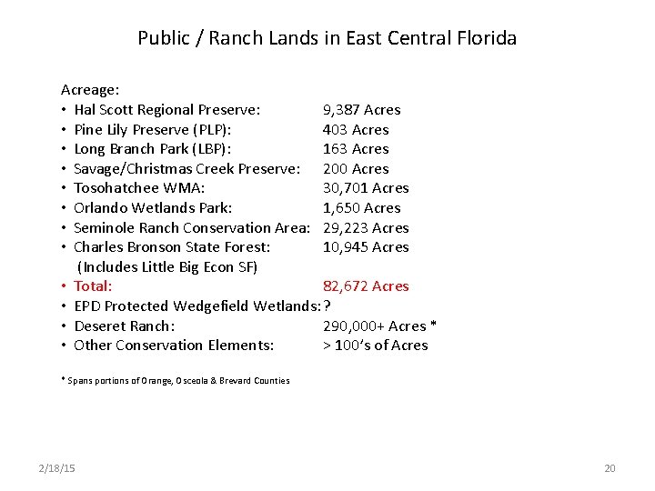 Public / Ranch Lands in East Central Florida Acreage: • Hal Scott Regional Preserve: