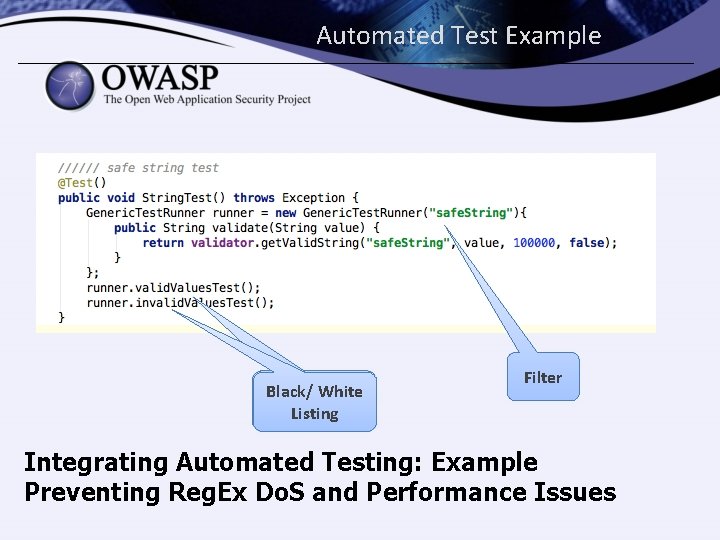 Automated Test Example Black/ White Listing Filter Integrating Automated Testing: Example Preventing Reg. Ex