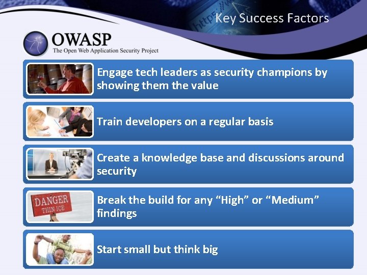 Key Success Factors Engage tech leaders as security champions by showing them the value