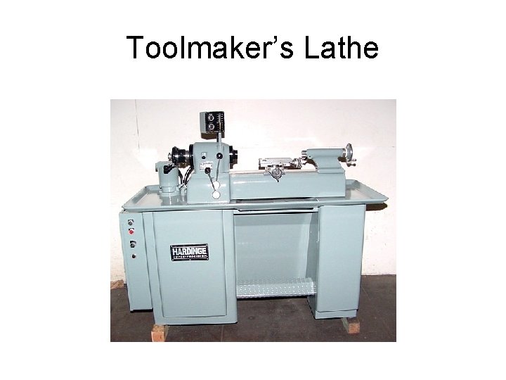 Toolmaker’s Lathe 