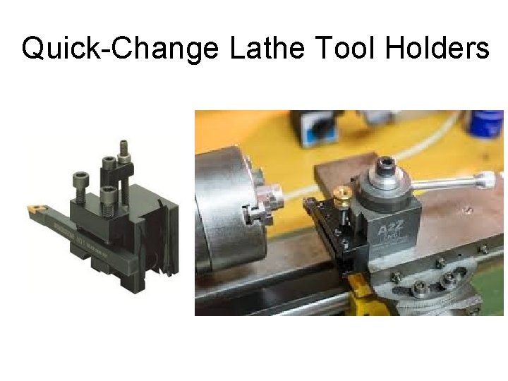 Quick-Change Lathe Tool Holders 