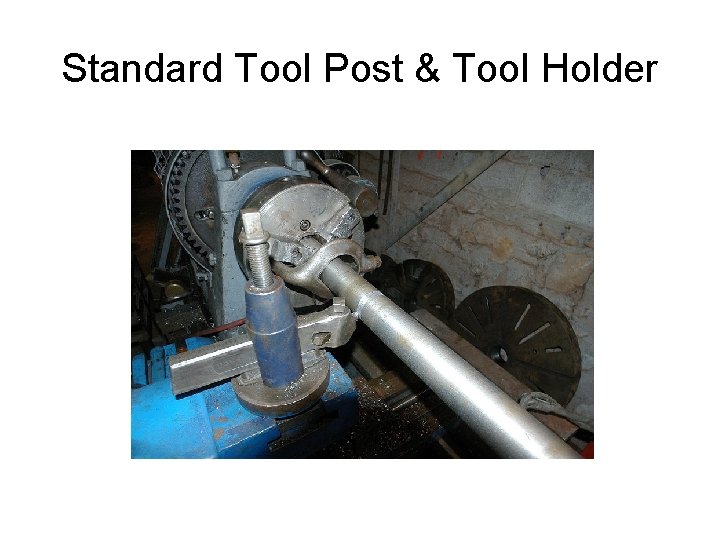 Standard Tool Post & Tool Holder 