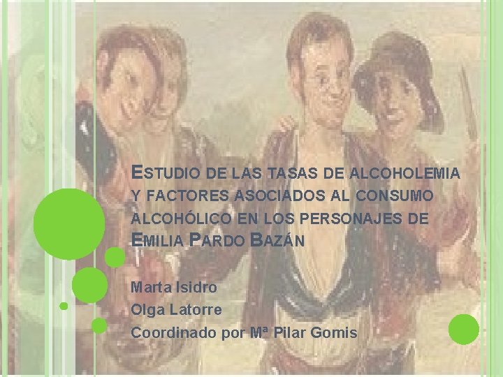 ESTUDIO DE LAS TASAS DE ALCOHOLEMIA Y FACTORES ASOCIADOS AL CONSUMO ALCOHÓLICO EN LOS