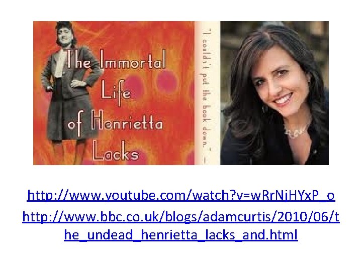 http: //www. youtube. com/watch? v=w. Rr. Nj. HYx. P_o http: //www. bbc. co. uk/blogs/adamcurtis/2010/06/t