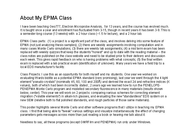 About My EPMA Class I have been teaching Geo 777, Electron Microprobe Analysis, for