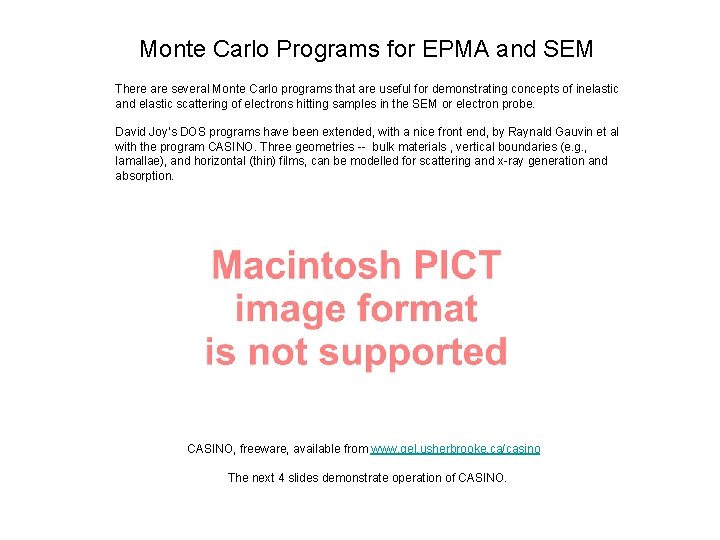 Monte Carlo Programs for EPMA and SEM There are several Monte Carlo programs that