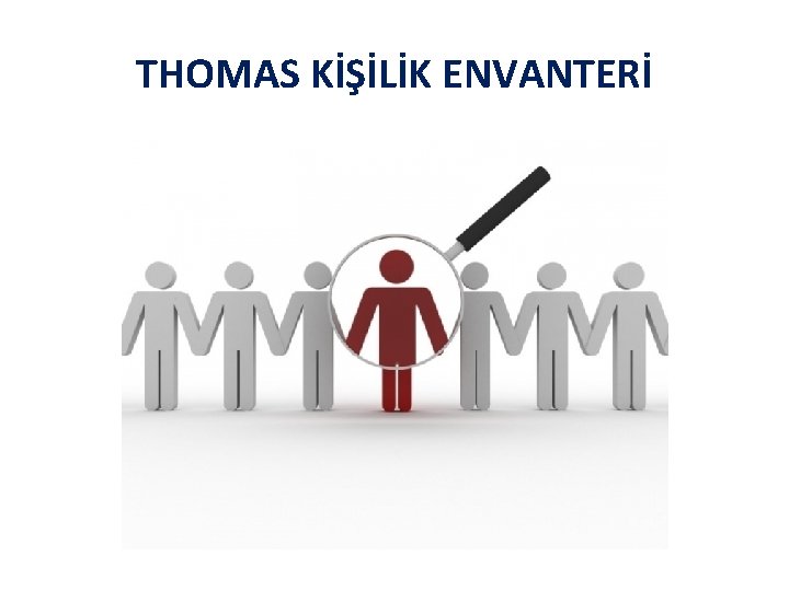 THOMAS KİŞİLİK ENVANTERİ 