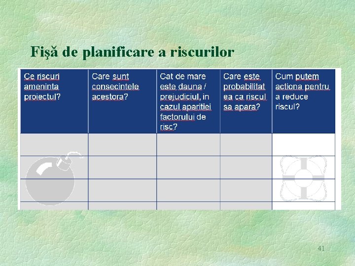 Fişǎ de planificare a riscurilor 41 