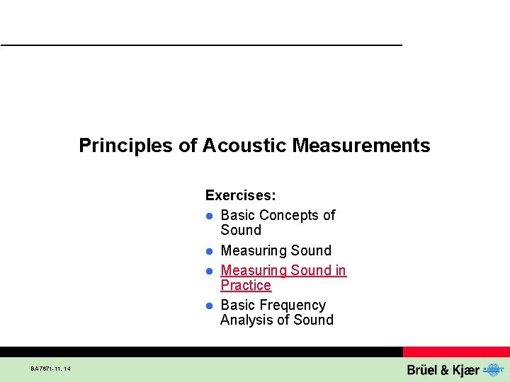 Principles of Acoustic Measurements Exercises l Basic Concepts