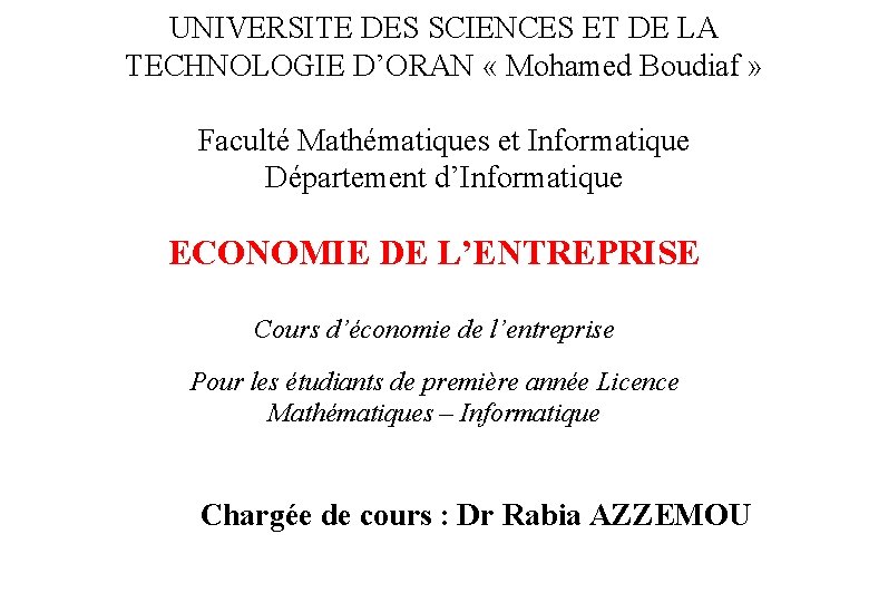 UNIVERSITE DES SCIENCES ET DE LA TECHNOLOGIE D’ORAN « Mohamed Boudiaf » Faculté Mathématiques