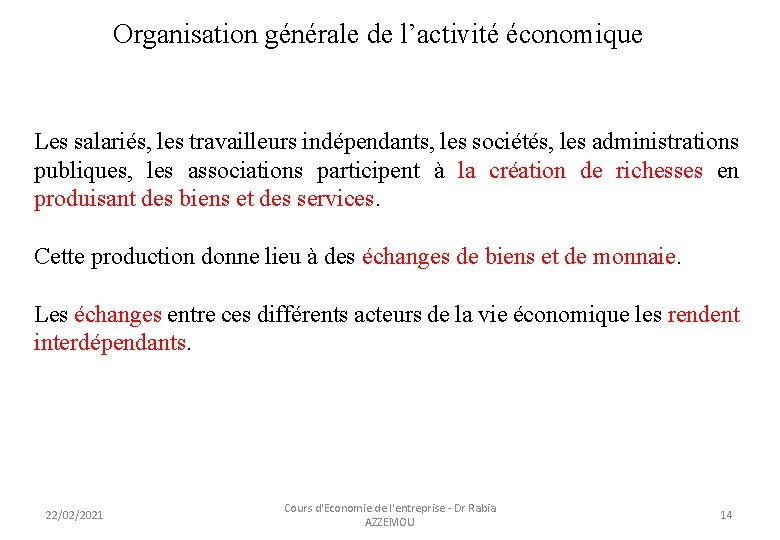 Organisation générale de l’activité économique Les salariés, les travailleurs indépendants, les sociétés, les administrations