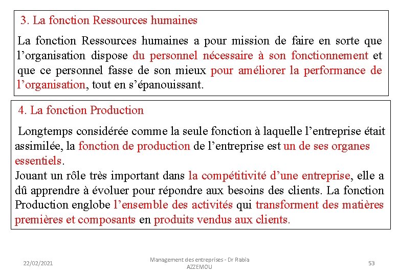  3. La fonction Ressources humaines a pour mission de faire en sorte que