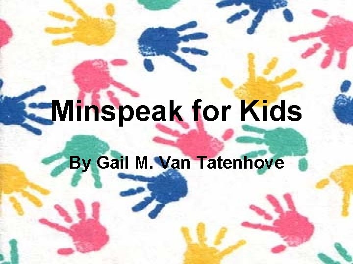 Minspeak for Kids By Gail M. Van Tatenhove 