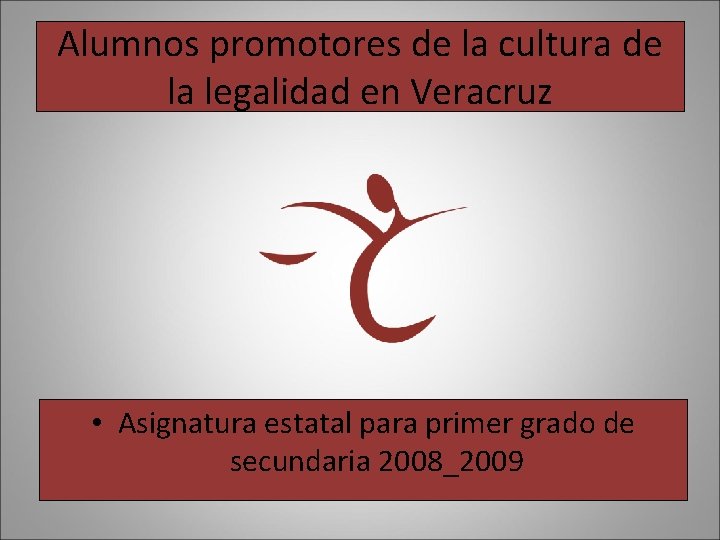 Alumnos promotores de la cultura de la legalidad en Veracruz • Asignatura estatal para