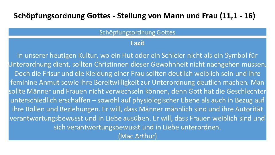 Schöpfungsordnung Gottes - Stellung von Mann und Frau (11, 1 - 16) Schöpfungsordnung Gottes