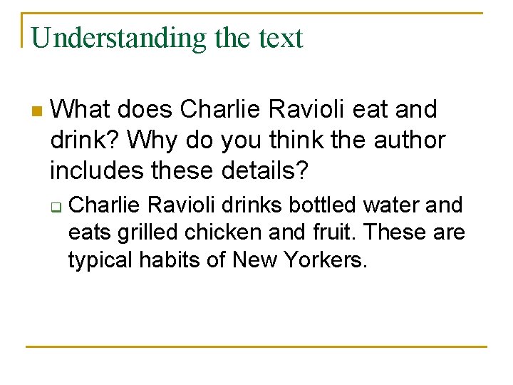 Understanding the text n What does Charlie Ravioli eat and drink? Why do you