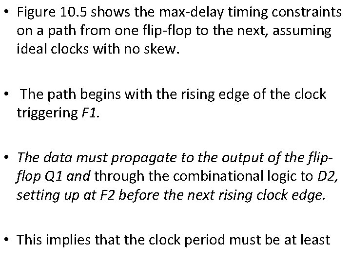  • Figure 10. 5 shows the max-delay timing constraints on a path from