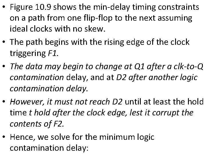  • Figure 10. 9 shows the min-delay timing constraints on a path from