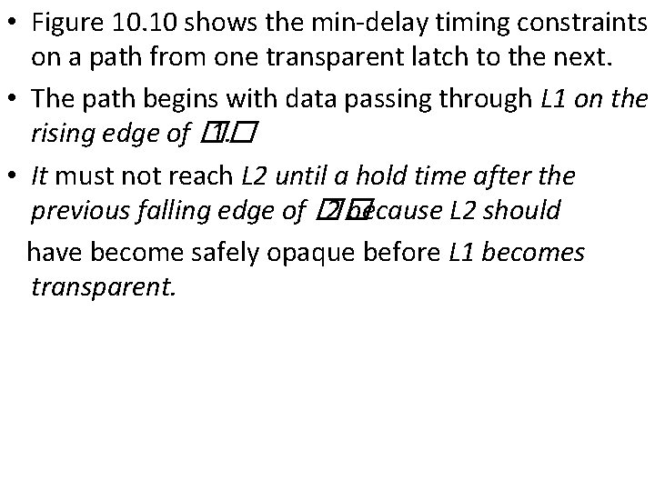  • Figure 10. 10 shows the min-delay timing constraints on a path from