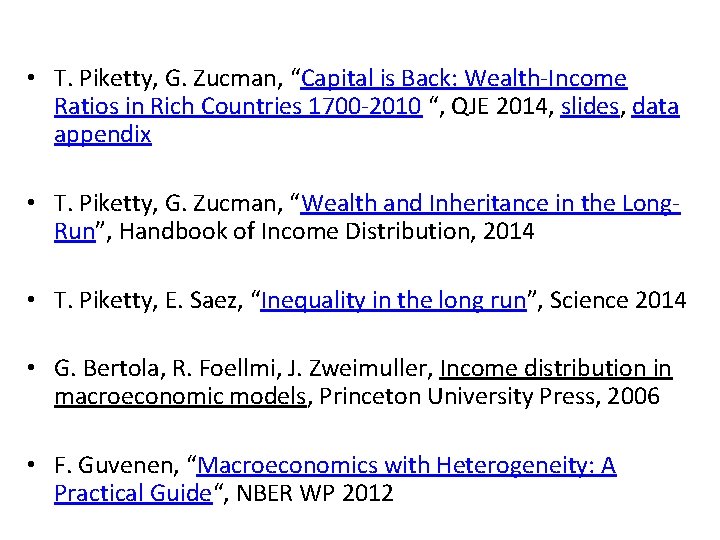  • T. Piketty, G. Zucman, “Capital is Back: Wealth-Income Ratios in Rich Countries