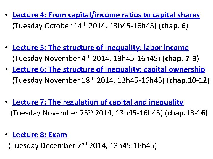  • Lecture 4: From capital/income ratios to capital shares (Tuesday October 14 th