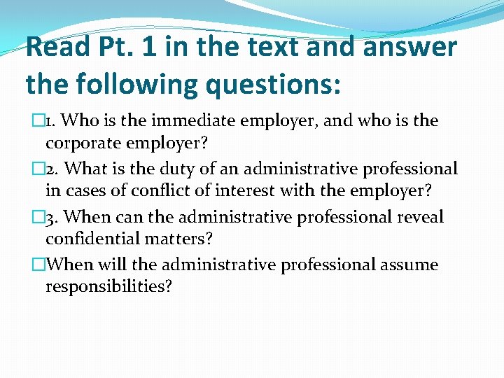 Read Pt. 1 in the text and answer the following questions: � 1. Who Read Pt. 1 in the text and answer the following questions: � 1. Who