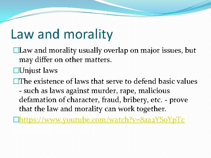 Law and morality �Law and morality usually overlap on major issues, but may differ Law and morality �Law and morality usually overlap on major issues, but may differ
