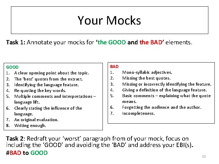 Your Mocks Task 1: Annotate your mocks for ‘the GOOD and the BAD’ elements.