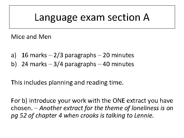 Language exam section A Mice and Men a) 16 marks – 2/3 paragraphs –