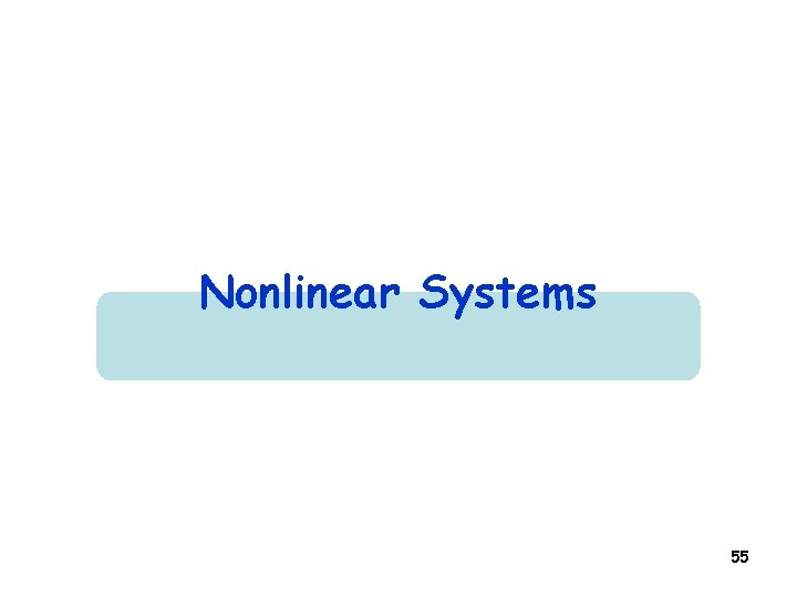 Nonlinear Systems 55 
