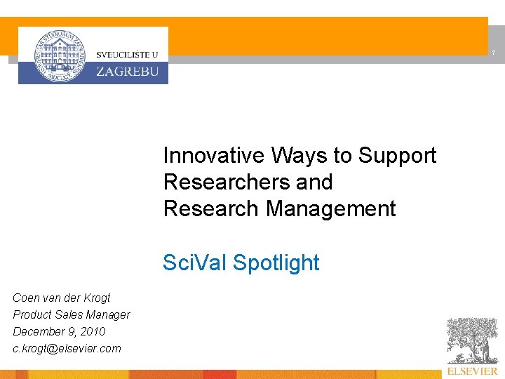 1 Innovative Ways to Support Researchers and Research Management Sci. Val Spotlight Coen van