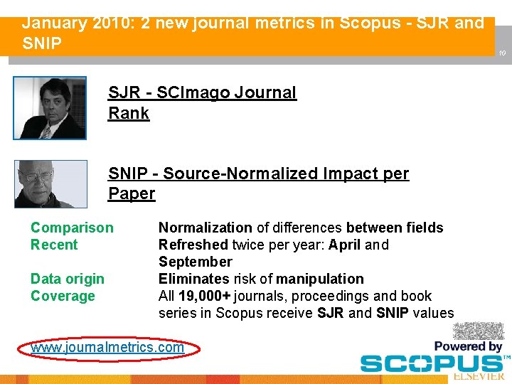 January 2010: 2 new journal metrics in Scopus - SJR and SNIP SJR -