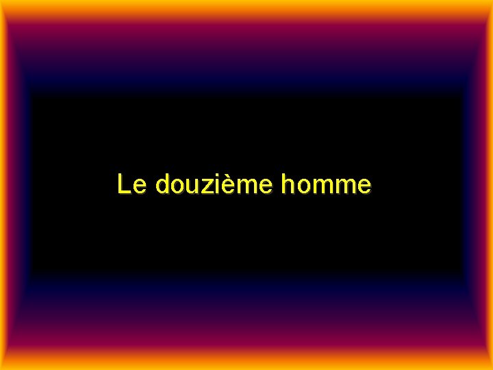 Le douzième homme 