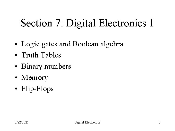 Section 7: Digital Electronics 1 • • • Logic gates and Boolean algebra Truth