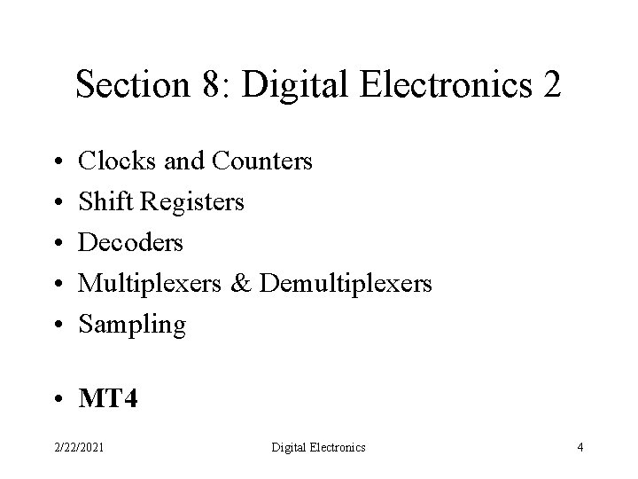 Section 8: Digital Electronics 2 • • • Clocks and Counters Shift Registers Decoders