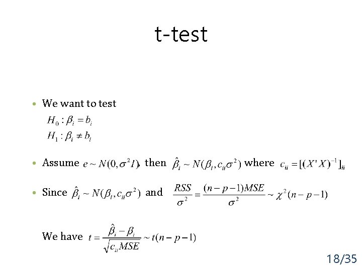 t-test • We want to test • Assume • Since , then where and