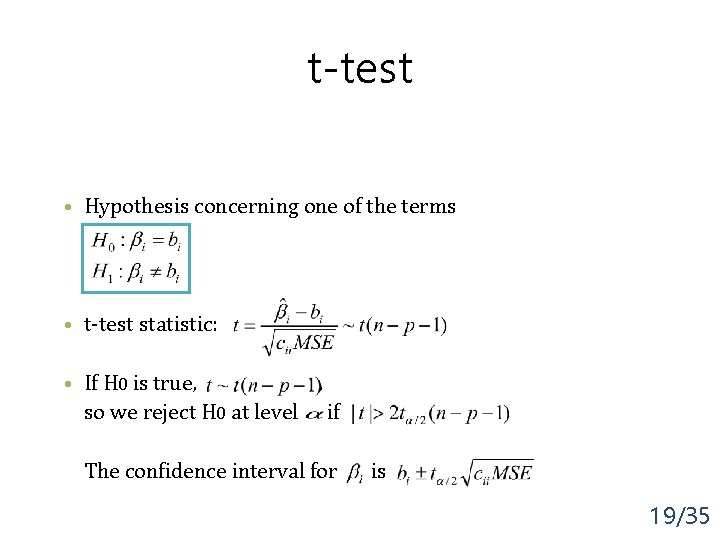 t-test • Hypothesis concerning one of the terms • t-test statistic: • If H